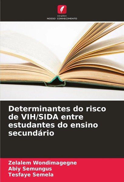 Determinantes Do Risco De Vih/Sida Entre Estudantes Do Ensino SecundáRio Buch-image