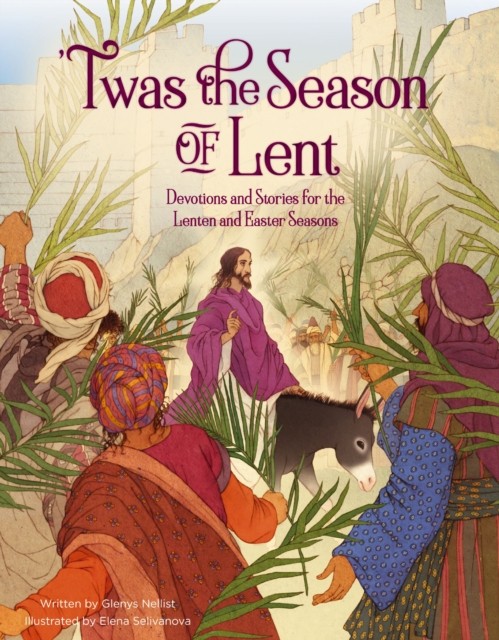'Twas the Season of Lent by Glenys Nellist (Hardback Book)