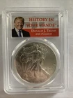 2017 PCGS MS70 Silver Eagle First Strike Donald J. Trump History In Your Hands