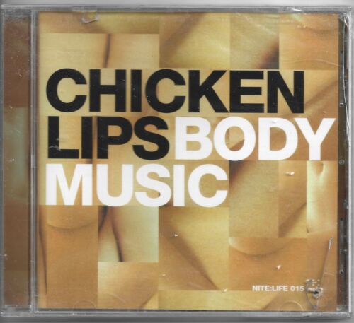 CHICKEN LIPS - BODY MUSIC:NITE:LIFE 015 - ELECTRA, CAPTAIN RAPP, SLOPE, PALACE O