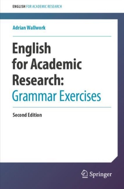 English for Academic Research: Grammar Exercises by Adrian Wallwork