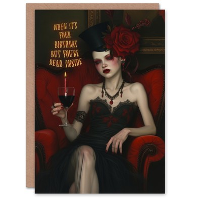 Birthday Card Dead Inside Funny Horror Goth Lady Portrait Greeting Card