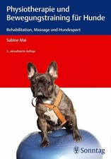 Physiotherapie und Bewegungstraining für Hunde: Buch Sonntag, J