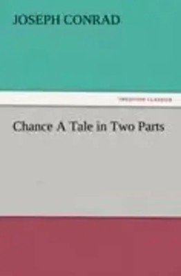 Joseph Conrad | Chance A Tale in Two Parts | Taschenbuch | Englisch (2011)