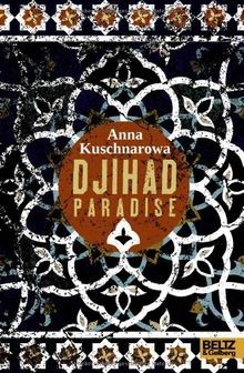 Djihad Paradise: Roman von Kuschnarowa, Anna | Buch | Zustand gut