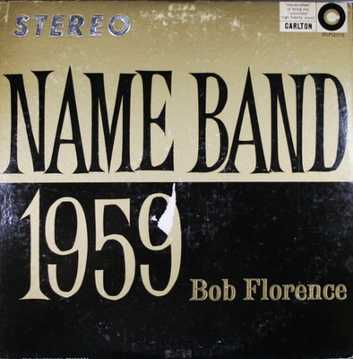 Bob Florence And His Orchestra - Name Band: 1959 Carlton STLP12/115 LP, Album VG