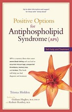 Positive Options for Antiphospholipid Syndrome (Aps):... - Holden, Triona