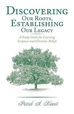 Discovering Our Roots, Establishing Our Legacy: A Study Guide for Learning Scrip