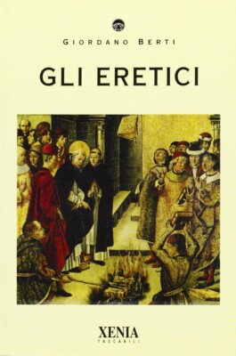 Die Ketzer - Giordano Berti