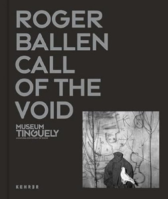 Roger Ballen: Call Of The Void - Hardcover NEU Ballen, Roger 01.03.2023