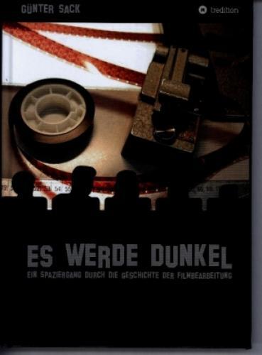 Es Werde Dunkel - Ein Spaziergang Durch Die Geschichte Der