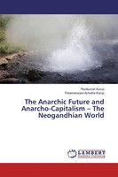 Ravikumar Kurup (U. A.) | The Anarchic Future And Anarcho-Capitalism - The...