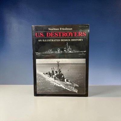 U. S. Destroyers : An Illustrated Design History Friedman Hardcover Book