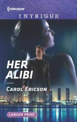 Her Alibi (Harlequin Intrigue) - Mass Market Paperback By Ericson, Carol - GOOD