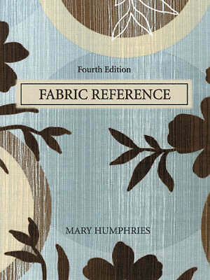 Fabric Reference (4th Edition) by Humphries, Mary