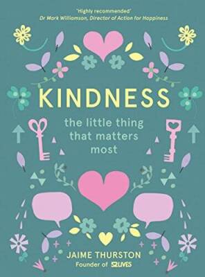 Kindness: The Little Thing That Matters Most - Hardcover - GOOD