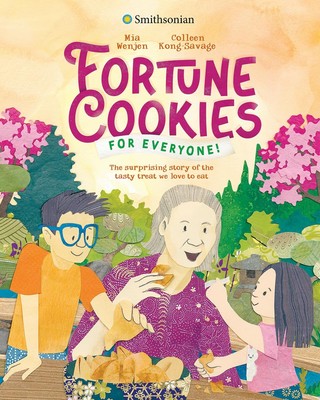 Fortune Cookies for Everyone! (Smithsonian): The Surprising Story of the Tas...
