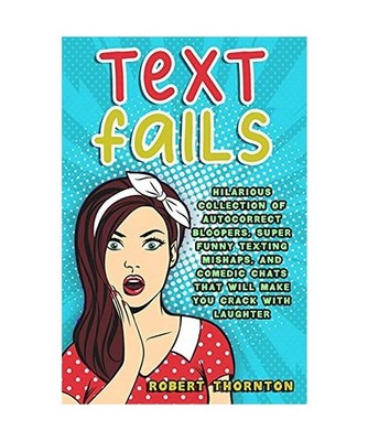 Text Fails: Hilarious Collection of Autocorrect Bloopers, Super Funny Texting Mi