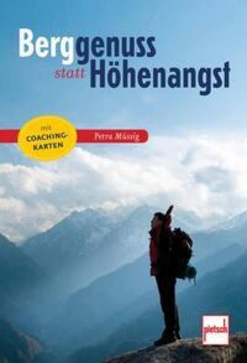 Berggenuss statt Höhenangst Petra Müssig