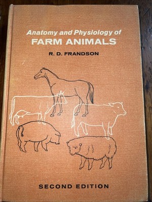 Anatomy and Physiology of FARM ANIMALS, R.D. Frandson 2nd Edition Lea & Febiger
