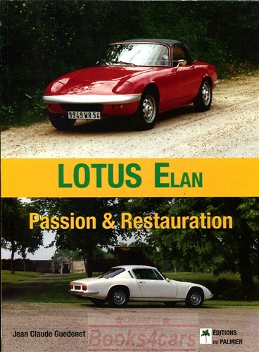 LOTUS ELAN RESTAURATION MANUAL PASSION BOOK RESTORATION GUEDENET | eBay