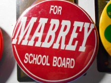 3" Mabrey School Board unknown location cello pinback button