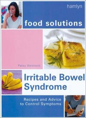 Irritable Bowel Syndrome (Food Solutions),Patsy Westcott | eBay UK