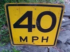 Vintage 40 MPH Speed Limit Metal ROAD SIGN