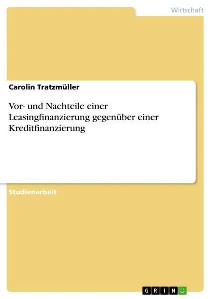 Vor- Und Nachteile Einer Leasingfinanzierung GegenüBer Einer Kreditfinanzierung-image