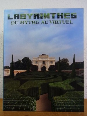 Labyrinthes du mythe au virtuel. Exposition, Paris, Parc de Bagatelle, 4 Juin -