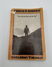 GRINGOS IN HONDURAS Guillermo Yuscaran 1995 Paperback