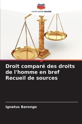 Droit compar des droits de l'homme en bref Recueil de sources by Ignatus Barongo
