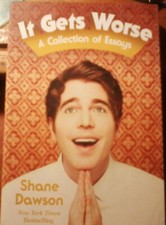 It Gets Worse : A Collection of Essays by Shane Dawson (2016, Trade Paperback)