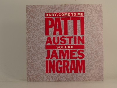 PATTI AUSTIN FT JAMES INGRAM BABY COME TO ME (76) 2 Track 7'' Single including Pi