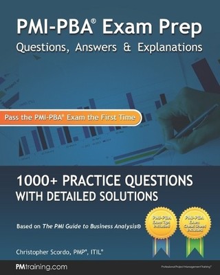 Christopher Sco PMI-PBA Exam Prep Questions, Answers, and Explanat (Taschenbuch)