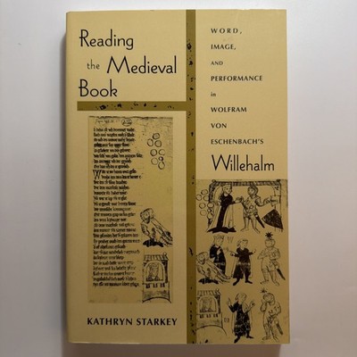 Reading the Medieval Book by Kathryn Starkey 2004 PB von Eschenbach's Willehalm