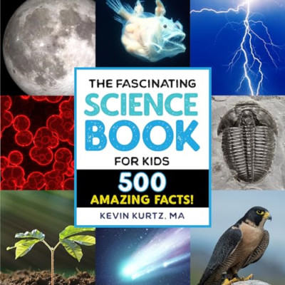 The Fascinating Science Book for Kids: 500 Amazing Fact - Paperback / softback N