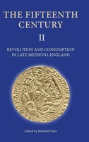 Michael Hicks | Revolution And Consumption In Late Medieval England | Buch