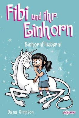 Fibi und ihr Einhorn (Band 10) - Einhornflüstern - Comics für Kinder Band 10 ...