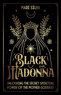 Mari Silva Black Madonna (Gebundene Ausgabe)