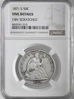 1871-S 50C LIBERTY SEATED HALF DOLLAR NGC FINE DETAILS OBV SCRATCHED 8405241-010