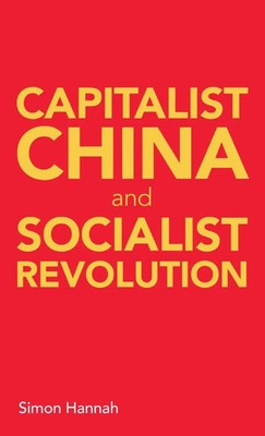 Capitalist China and socialist revolution | Simon Hannah | Taschenbuch | 2023
