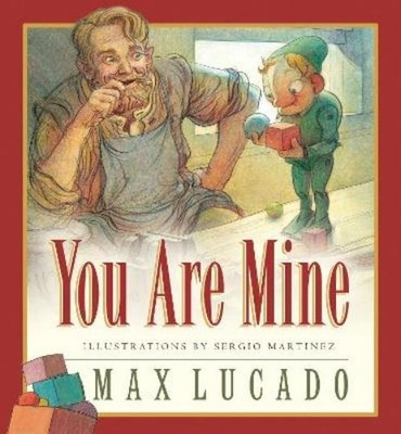 Max Lucado You Are Mine (Board Book) Max Lucado's Wemmicks
