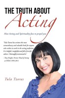 The Truth About Acting How Acting And Spirituality Fuse To Propel You Tzoras