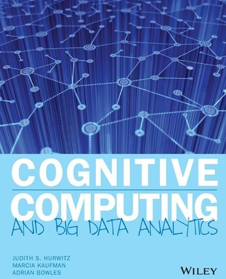Cognitive Computing and Big Data Analytics