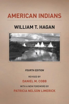 American Indians: Fourth Edition (The Chicago History of American Civilizati...