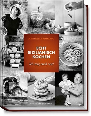 Echt sizilianisch kochen ~ Marinella Sammarco ~  9783954532032