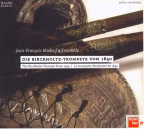 Альбом Jean-Francois Madeuf Die Birckholtz-trompete Von 1650 (CD)