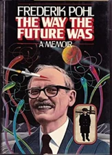 The Way the Future Was : A Memoir Hardcover Frederick Pohl