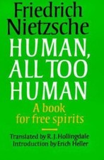 Human, All Too Human: A Book for Free Spirits...